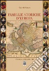 Famiglie storiche d'Europa. Tavole genealogiche libro