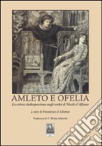 Amleto e Ofelia. La critica shakesperiana negli scritti di Nicolò d'Alfonso libro