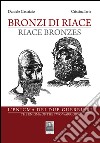 Bronzi di Riace. L'enigma dei due guerrieri. Ediz. italiana e inglese libro di Castrizio Daniele Iaria Cristina