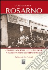 Rosarno. Conflitti sociali e lotte politiche in un crocevia di popoli, sofferenze e speranze libro di Lavorato Giuseppe