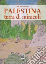 Palestina terra dei miracoli libro