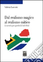 Dal realismo magico al realismo mitico. La narrativa post-apartheid di Andrè Brink