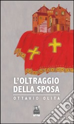 L'oltraggio della sposa libro