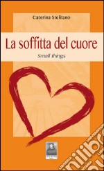 La soffitta del cuore. Small things