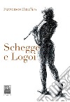 Schegge e Logoi libro di Dell'Apa Francesco