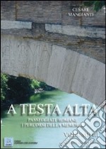 A testa alta. Passeggiate romane. I percorsi della memoria. Vol. 3 libro