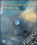 Brigitta Rossetti. Stelle senza lato. Testo inglese a fronte. Ediz. illustrata libro