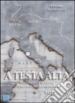 A testa alta. Passeggiate romane. I percorsi della memoria. Vol. 4 libro