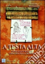 A testa alta. Passeggiate romane. I percorsi della memoria. Vol. 5 libro