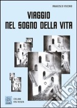 Viaggio nel sogno della vita