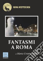 Fantasmi a Roma