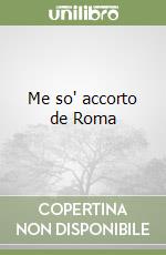 Me so' accorto de Roma libro