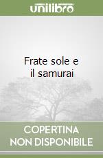 Frate sole e il samurai libro