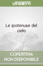 Le ipotenuse del cielo libro