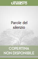 Parole del silenzio