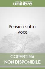 Pensieri sotto voce libro