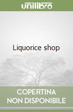 Liquorice shop libro