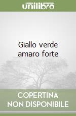 Giallo verde amaro forte libro