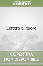 Lettera al cuore libro