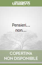 Pensieri... non... libro