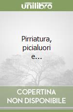 Pirriatura, picialuori e... libro