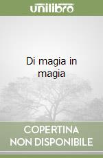 Di magia in magia libro