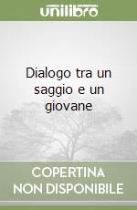 Dialogo tra un saggio e un giovane libro