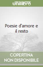 Poesie d'amore e il resto libro