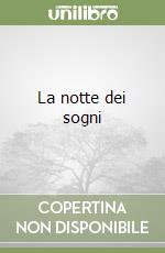 La notte dei sogni libro