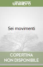 Sei movimenti libro