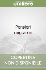 Pensieri migratori libro