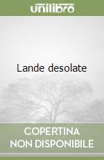 Lande desolate