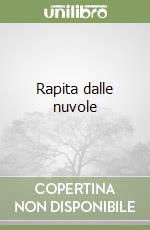 Rapita dalle nuvole libro