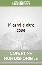 Miasmi e altre cose libro