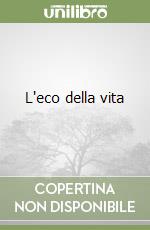 L'eco della vita libro