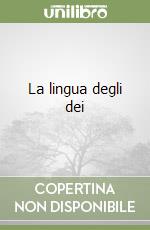 La lingua degli dei libro