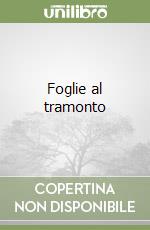 Foglie al tramonto libro