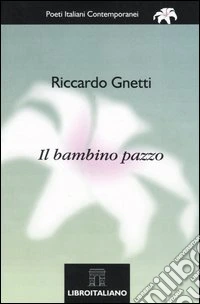 Il bambino pazzo libro