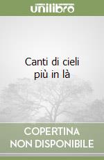 Canti di cieli più in là libro
