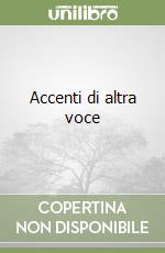 Accenti di altra voce libro