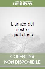 L'amico del nostro quotidiano libro