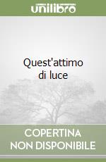 Quest'attimo di luce libro