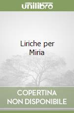 Liriche per Miria libro