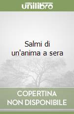 Salmi di un'anima a sera libro