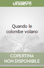 Quando le colombe volano