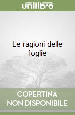 Le ragioni delle foglie libro