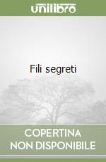 Fili segreti libro