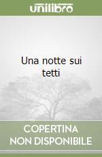 Una notte sui tetti libro