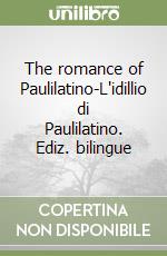 The romance of Paulilatino-L'idillio di Paulilatino. Ediz. bilingue