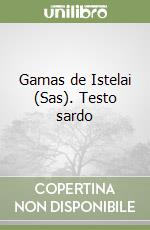 Gamas de Istelai (Sas). Testo sardo libro